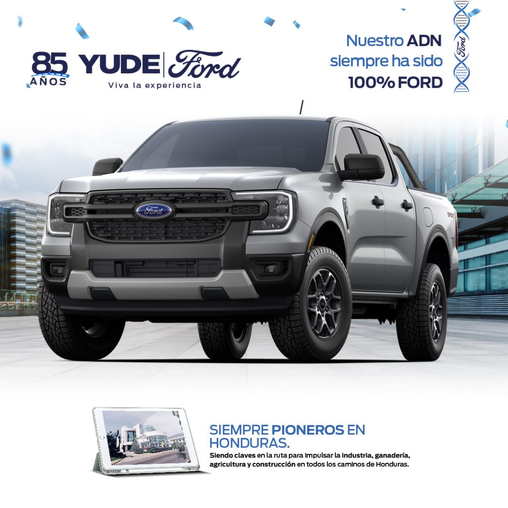 Nuestro ADN siempre ha sido 100% Ford - 85 Aniversario YudeFord -Ford Ranger